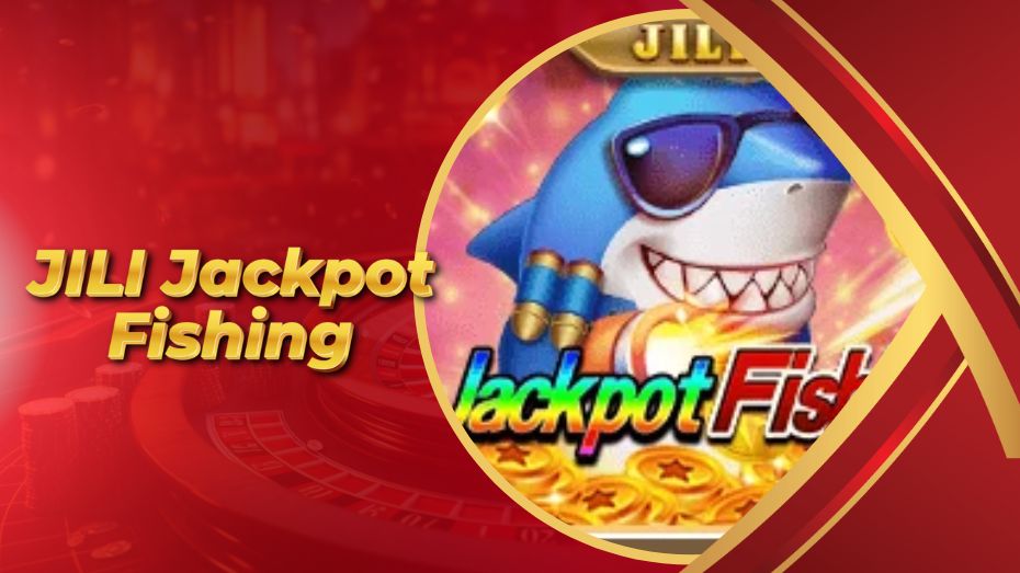 JILI Jackpot Fishing – Win Big Prizes